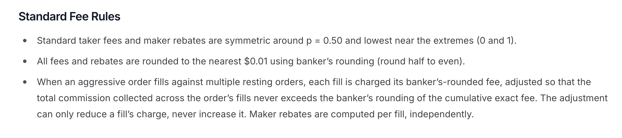 Polymarket US fee schedule, rounding: all fees and rebates are rounded to the nearest $0.01 using banker's rounding, round half to even.