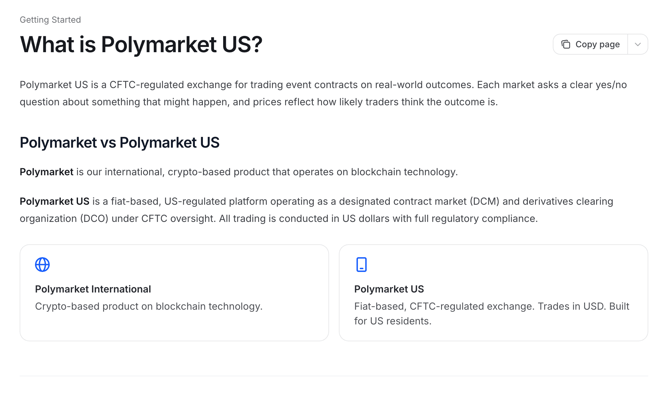 Polymarket US docs: Polymarket is the international crypto product; Polymarket US is a CFTC-regulated exchange in US dollars.